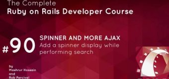 #81- Spinner and more Ajax in ruby on rails