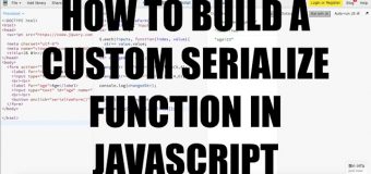 How To Build A Custom Serialize Function In JavaScript