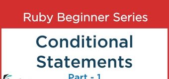 #9 Ruby Tutorial – Conditional statements in Ruby – 1