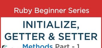 #13 Ruby Tutorial: Getter, Setter and Initialize method in Ruby Class