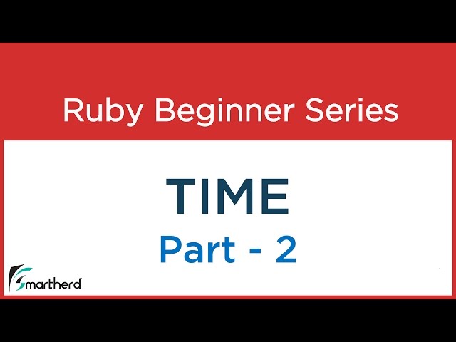 #61 Ruby Tutorial – Date and Time – Part 2
