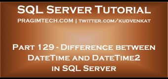 Difference between DateTime and DateTime2 in SQL Server