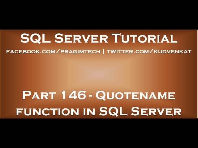 Quotename function in SQL Server