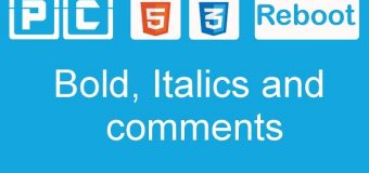 HTML5 and CSS3 beginners tutorial 4 – bold, italics and comments