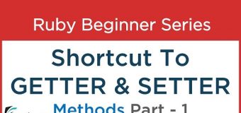 #15 Ruby Tutorial – Shortcut to getter, setter methods and use of to_s method in Ruby Class