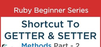 #16 Ruby Tutorial: Codes for shortcut of getter, setter and also for to_s method