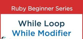 #18 Ruby Tutorial: While Loop and  While Modifier