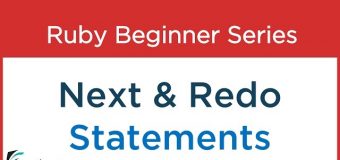 #23 Ruby Tutorial – NEXT and REDO statements with codes in Ruby