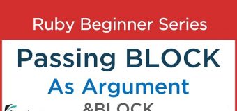 #26 Ruby Tutorial – (&block) Passing BLOCK as parameter to a method in RUBY