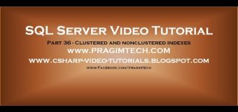 Clustered and nonclustered indexes in sql server   Part 36