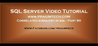 Correlated subquery in sql   Part 60