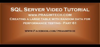 Creating a large table with random data for performance testing   Part 61