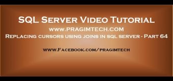 Replacing cursors using joins in sql server   Part 64