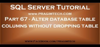 Alter database table columns without dropping table   Part 67