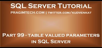 Table valued parameters in SQL Server